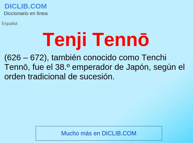 Was ist Tenji Tennō - Definition