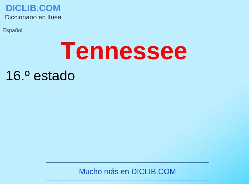 ¿Qué es Tennessee? - significado y definición