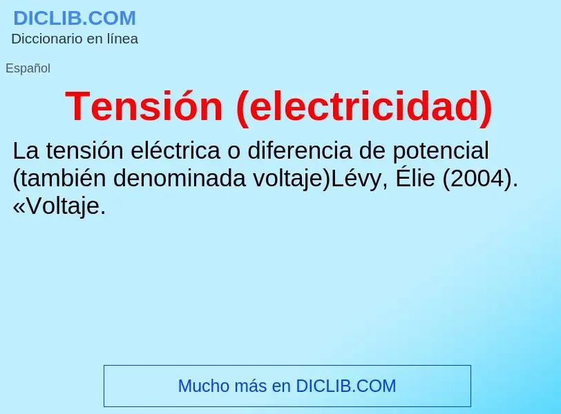 ¿Qué es Tensión (electricidad)? - significado y definición