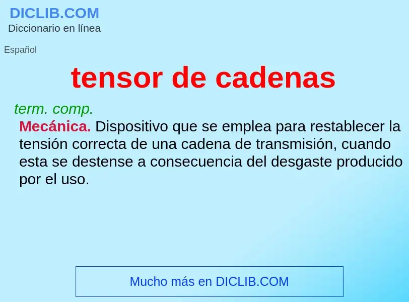 What is tensor de cadenas - meaning and definition