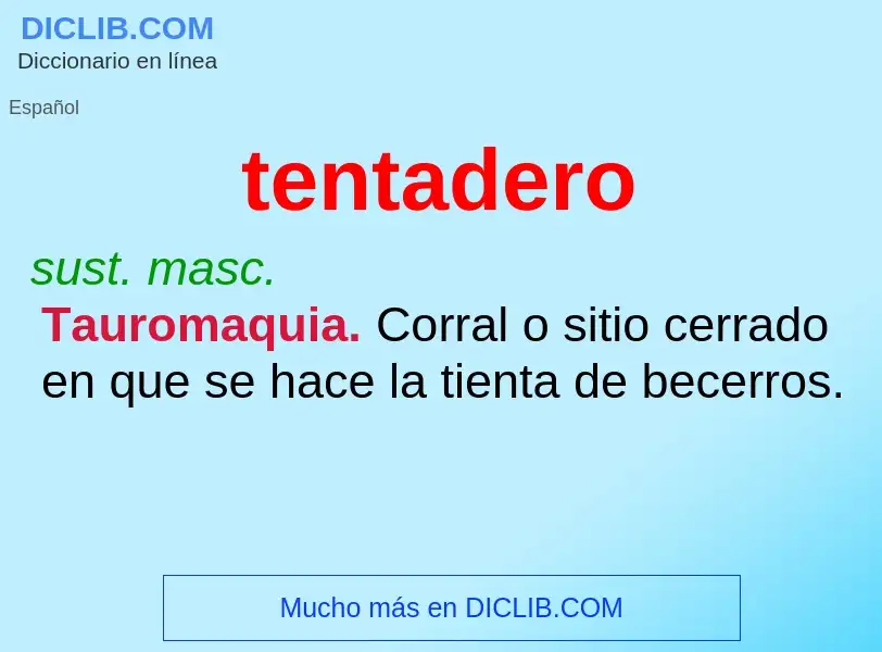 What is tentadero - definition