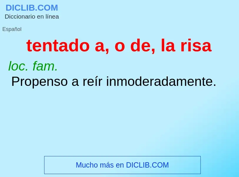 O que é tentado a, o de, la risa - definição, significado, conceito