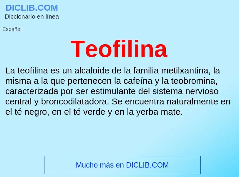 ¿Qué es Teofilina? - significado y definición