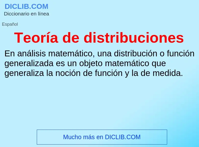 What is Teoría de distribuciones - definition