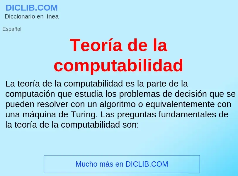 Что такое Teoría de la computabilidad - определение