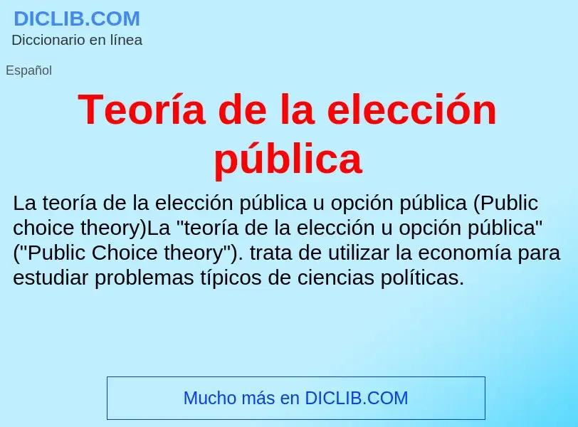 Что такое Teoría de la elección pública - определение