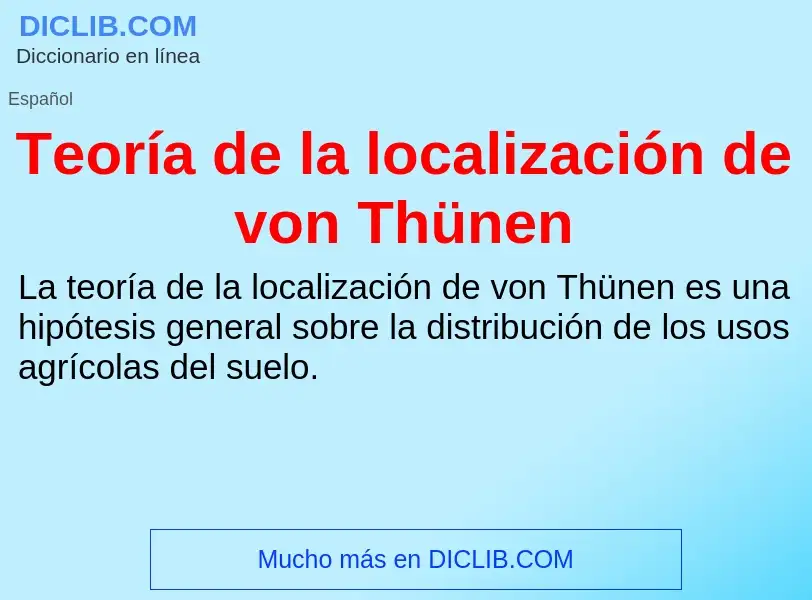 Wat is Teoría de la localización de von Thünen - definition