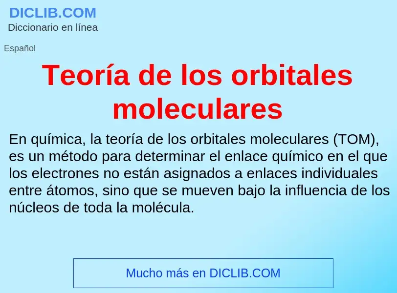 ¿Qué es Teoría de los orbitales moleculares? - significado y definición