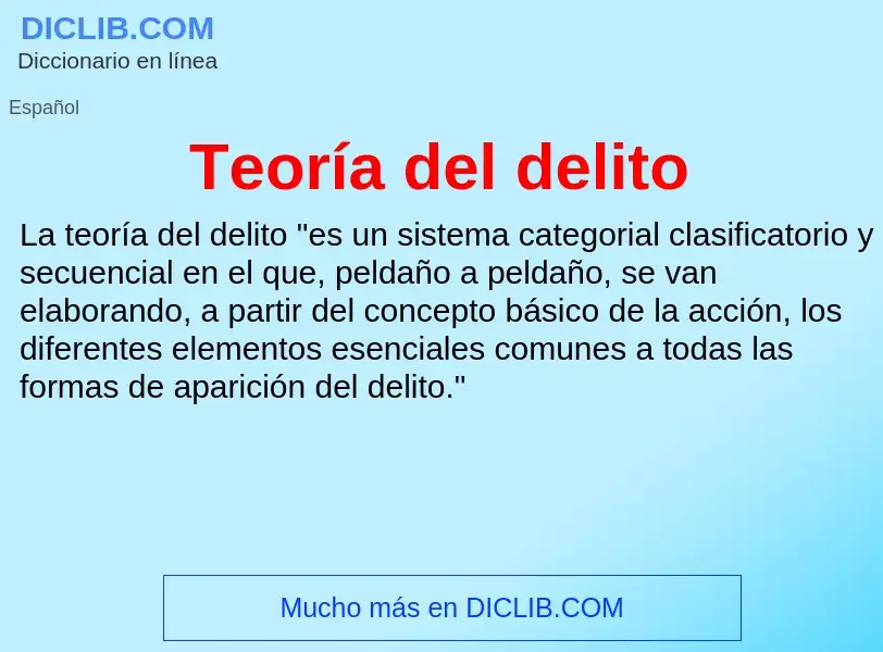 What is Teoría del delito - meaning and definition