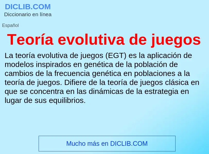 Che cos'è Teoría evolutiva de juegos - definizione