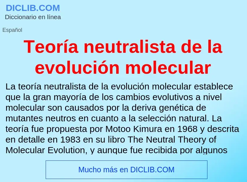 ¿Qué es Teoría neutralista de la evolución molecular? - significado y definición