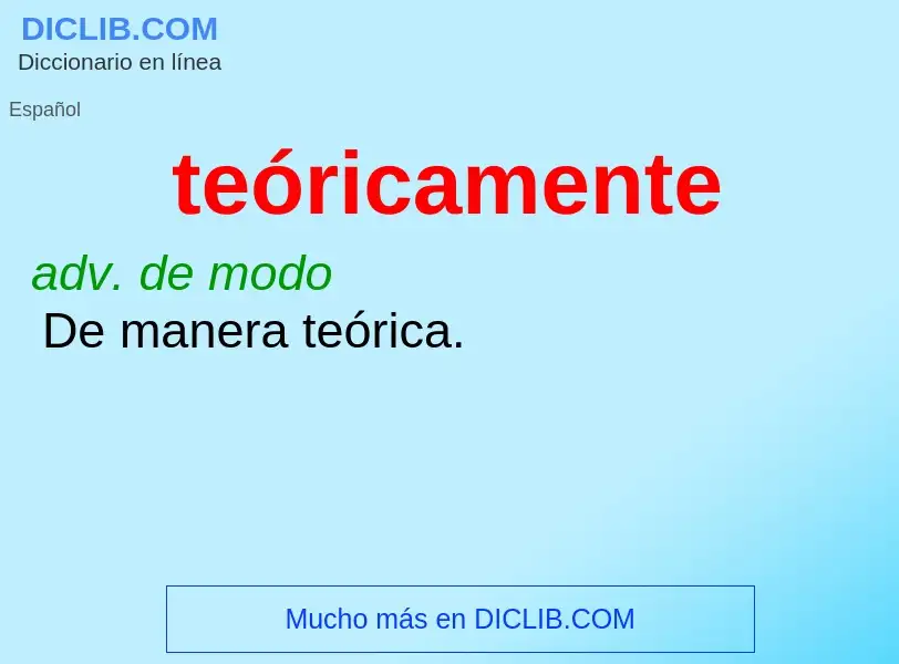 What is teóricamente - meaning and definition