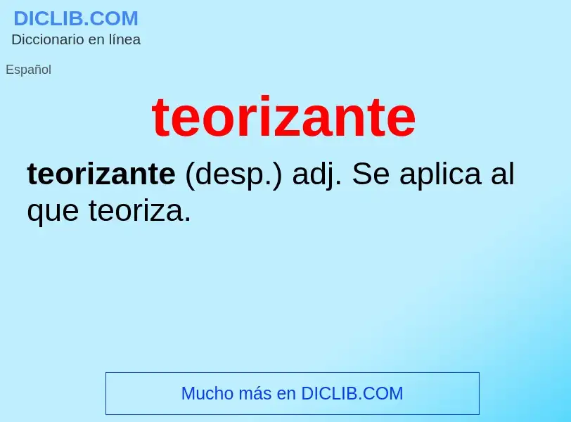 O que é teorizante - definição, significado, conceito