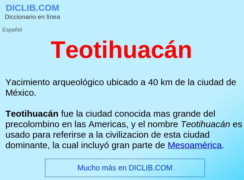 ¿Qué es Teotihuacán ? - significado y definición