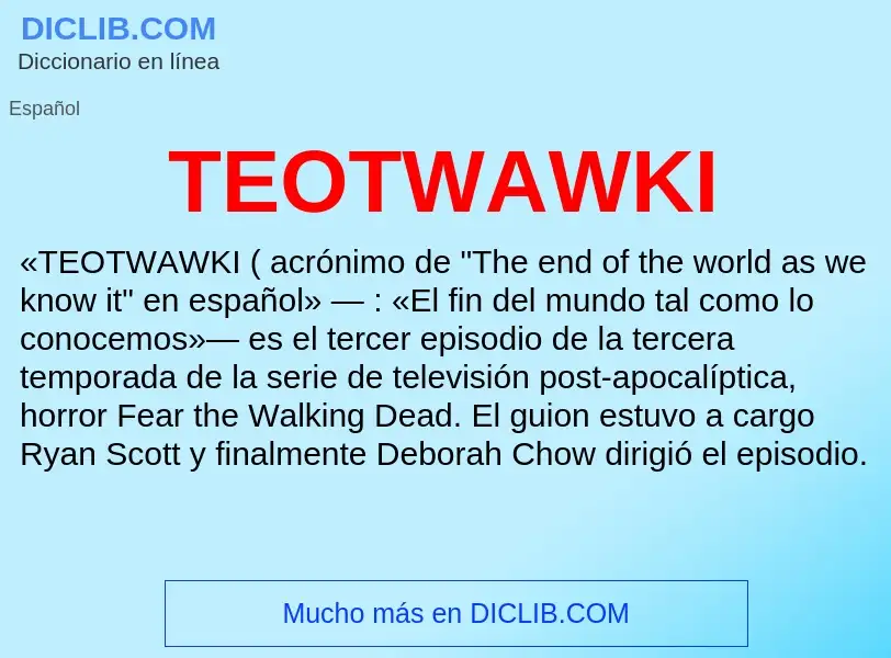 Qu'est-ce que TEOTWAWKI - définition