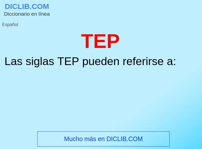 ¿Qué es TEP? - significado y definición