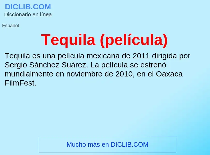 ¿Qué es Tequila (película)? - significado y definición