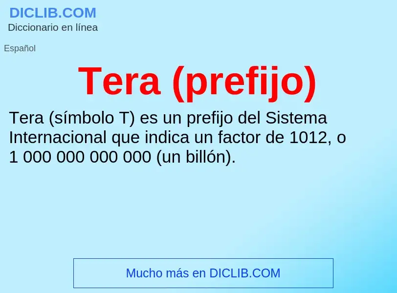 Wat is Tera (prefijo) - definition