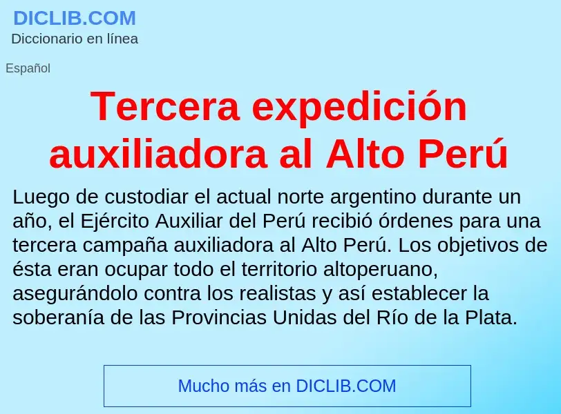 ¿Qué es Tercera expedición auxiliadora al Alto Perú? - significado y definición