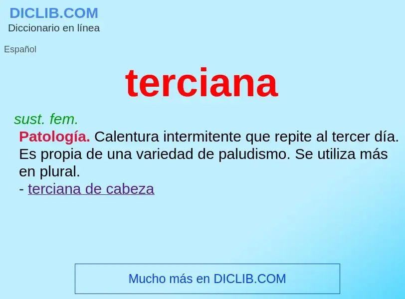 Wat is terciana - definition