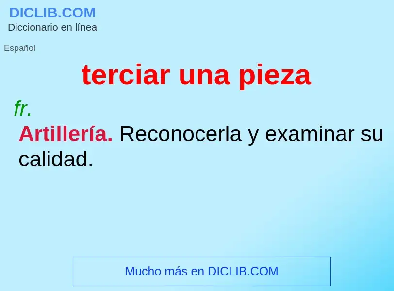 O que é terciar una pieza - definição, significado, conceito