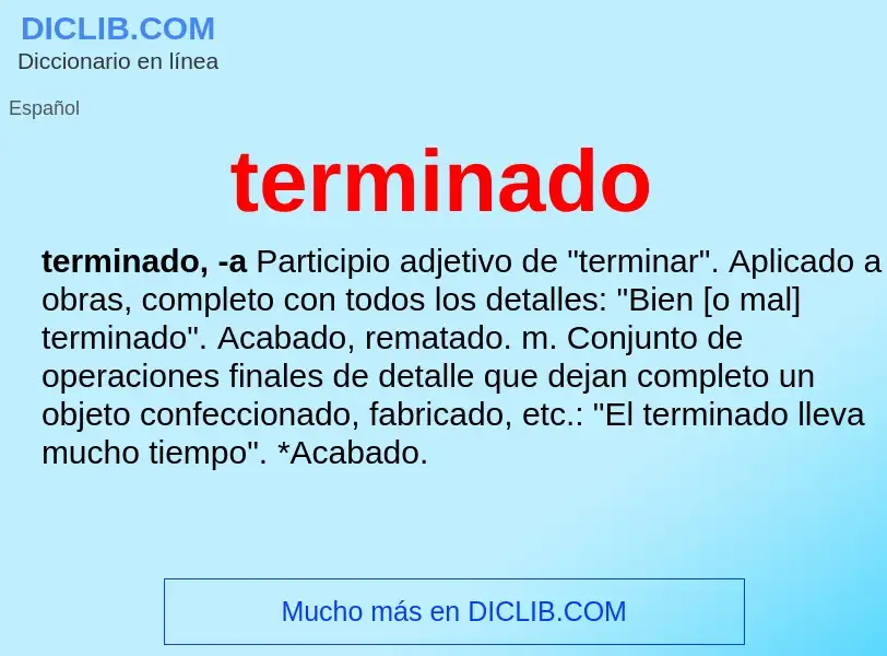 What is terminado - meaning and definition