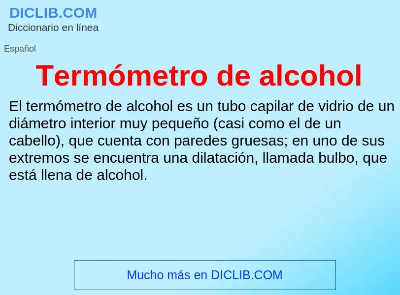 ¿Qué es Termómetro de alcohol? - significado y definición