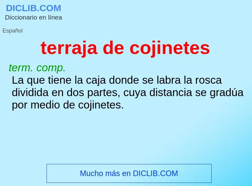 What is terraja de cojinetes - definition