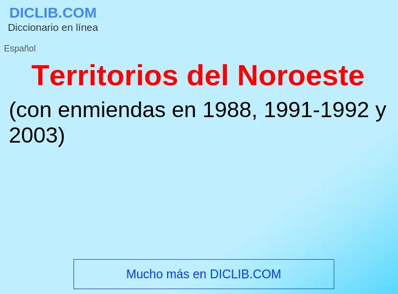 ¿Qué es Territorios del Noroeste? - significado y definición