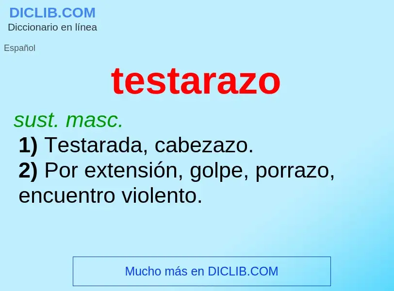 ¿Qué es testarazo? - significado y definición