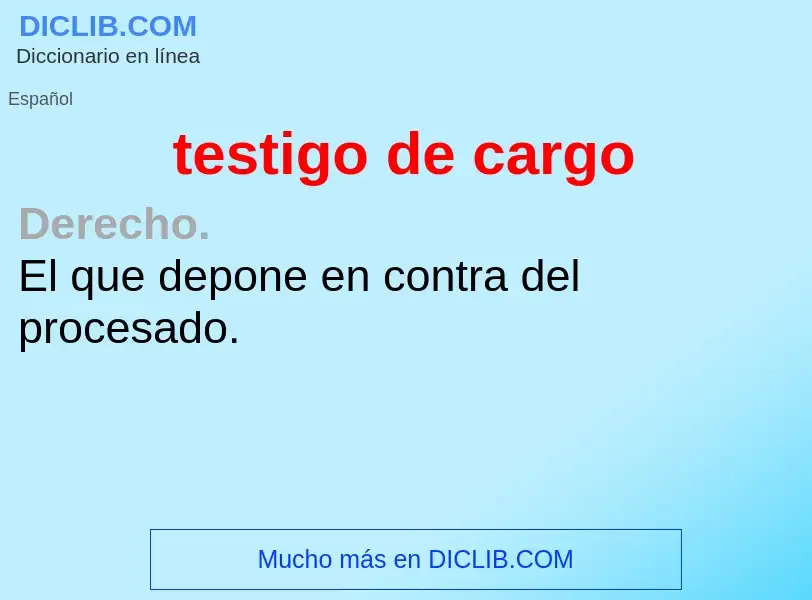 ¿Qué es testigo de cargo? - significado y definición