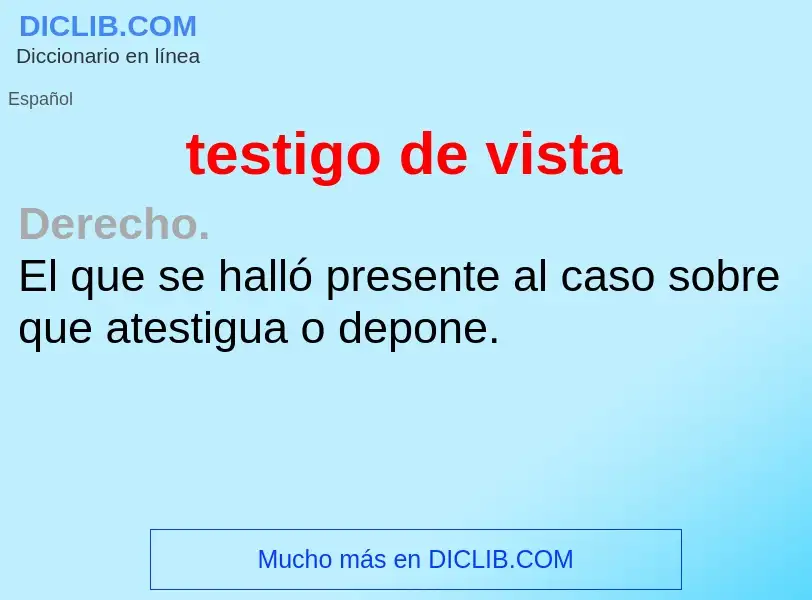 O que é testigo de vista - definição, significado, conceito