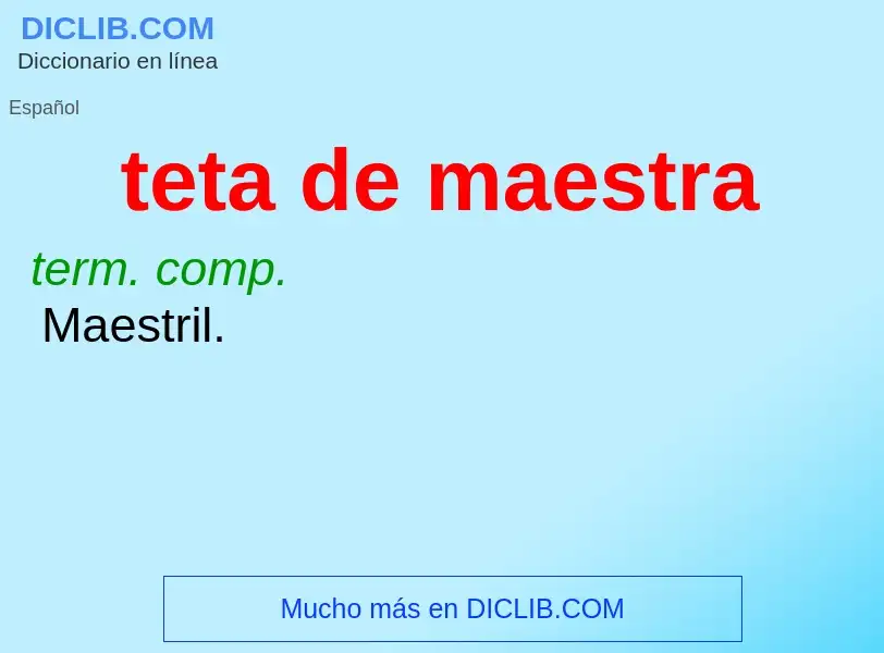 What is teta de maestra - definition