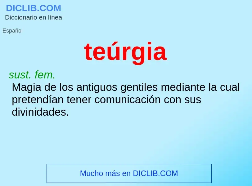 What is teúrgia - meaning and definition