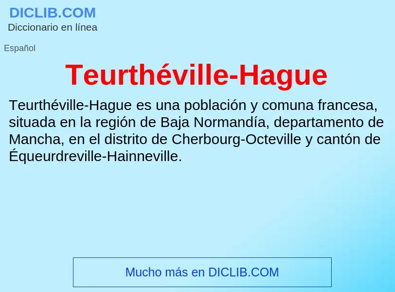 ¿Qué es Teurthéville-Hague? - significado y definición