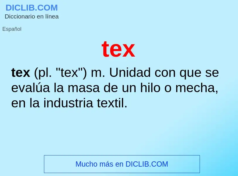 ¿Qué es tex? - significado y definición