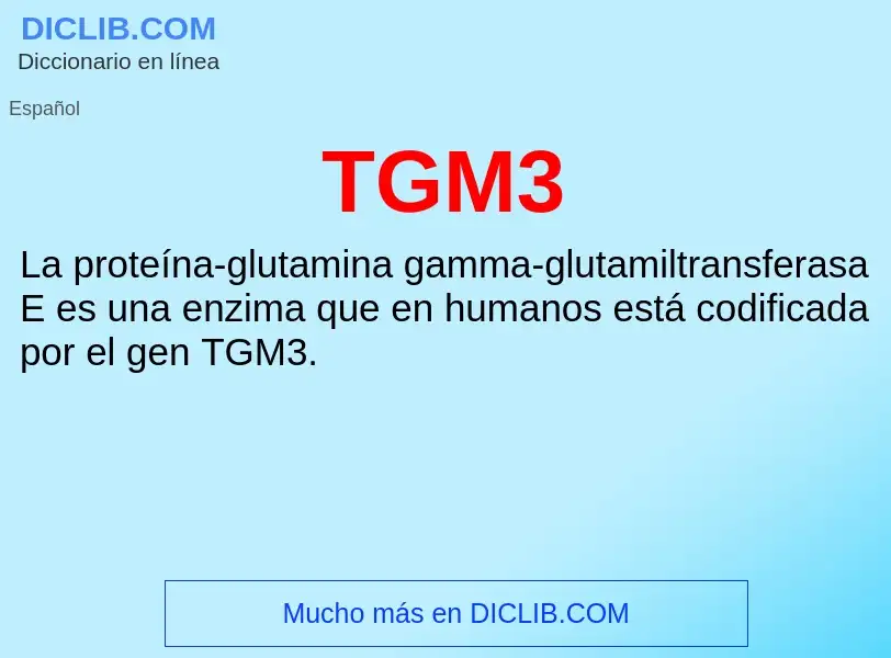 Wat is TGM3 - definition