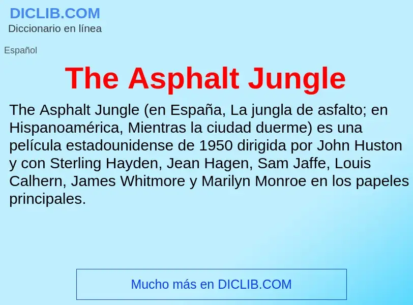 Che cos'è The Asphalt Jungle - definizione