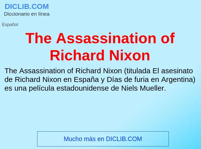 Che cos'è The Assassination of Richard Nixon - definizione