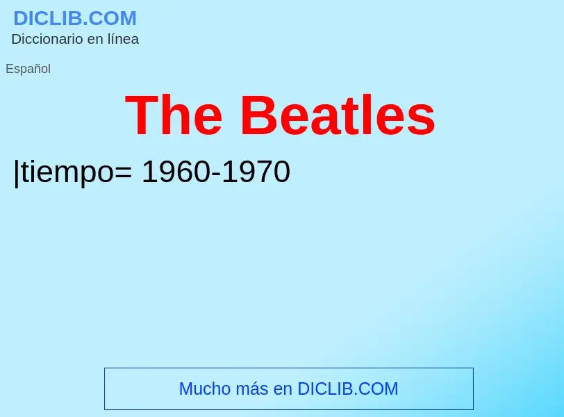 ¿Qué es The Beatles? - significado y definición