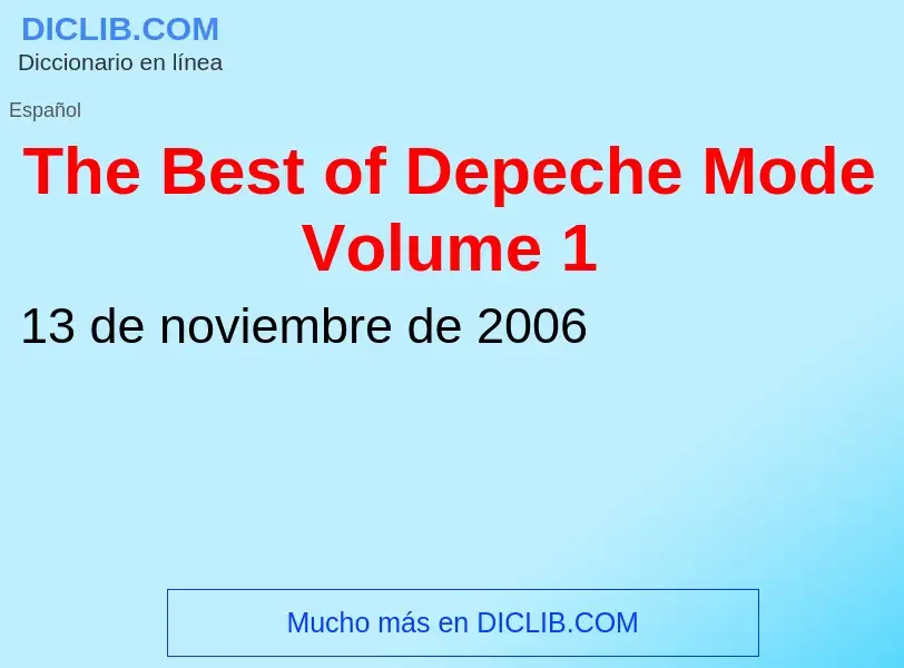 Что такое The Best of Depeche Mode Volume 1 - определение