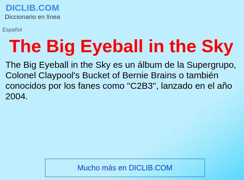 Che cos'è The Big Eyeball in the Sky - definizione