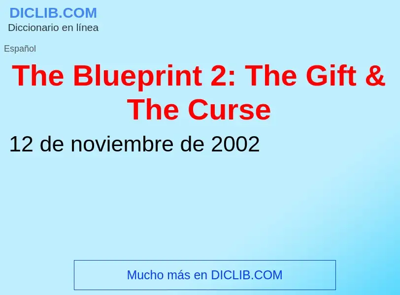 Che cos'è The Blueprint 2: The Gift & The Curse - definizione