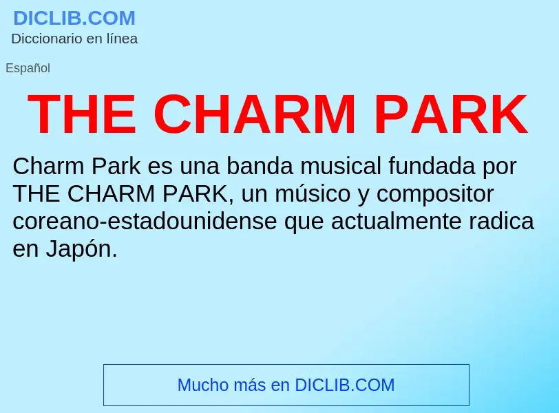 Qu'est-ce que THE CHARM PARK - définition