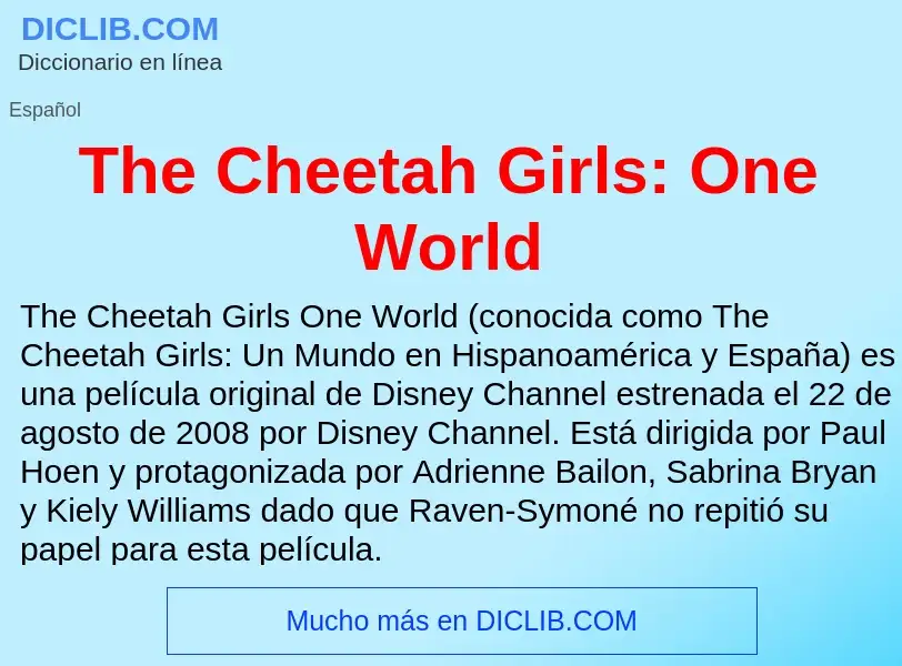 ¿Qué es The Cheetah Girls: One World? - significado y definición