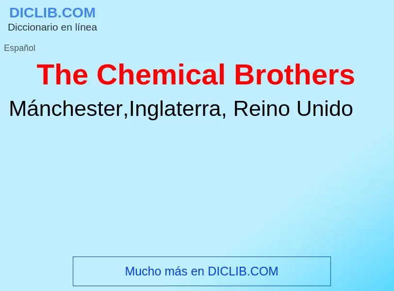 Wat is The Chemical Brothers - definition