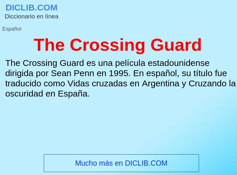 Che cos'è The Crossing Guard - definizione