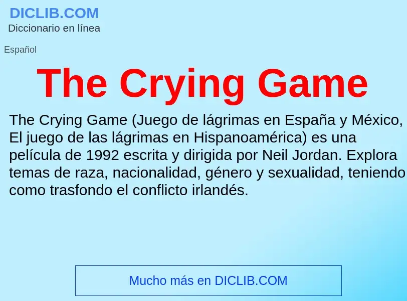 Was ist The Crying Game - Definition