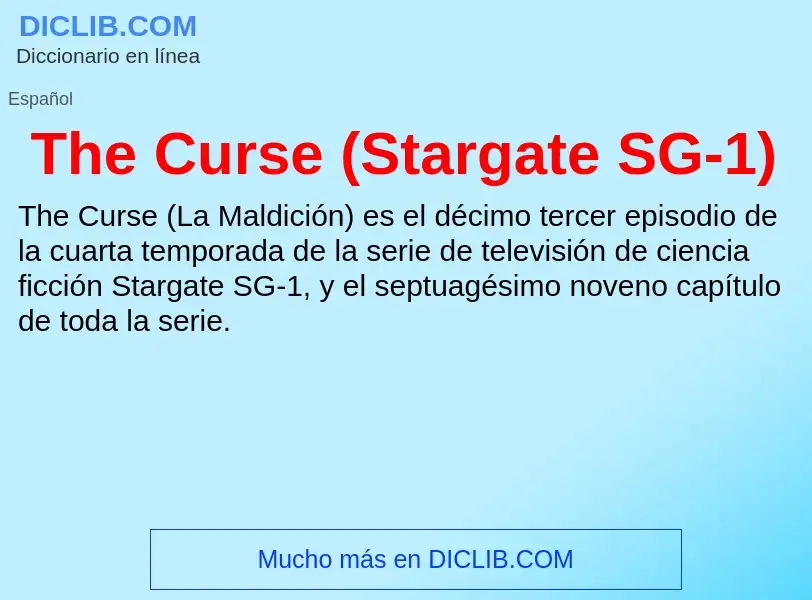 ¿Qué es The Curse (Stargate SG-1)? - significado y definición