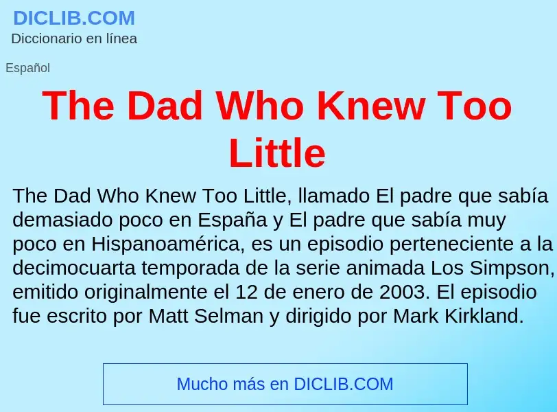 Что такое The Dad Who Knew Too Little - определение